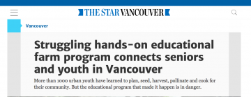 Star Vancouver article “Struggling hands-on educational farm program connects seniors and youth in Vancouver” by Melanie Green